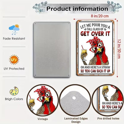 Funny Chicken Gifts Chicken Let Me Pour You A Tall Glass of Get Over It Tin Sign for Home Farm Chicken Coop Farmhouse Kicthen Garden Decor 8 X 12 Inch (3188)