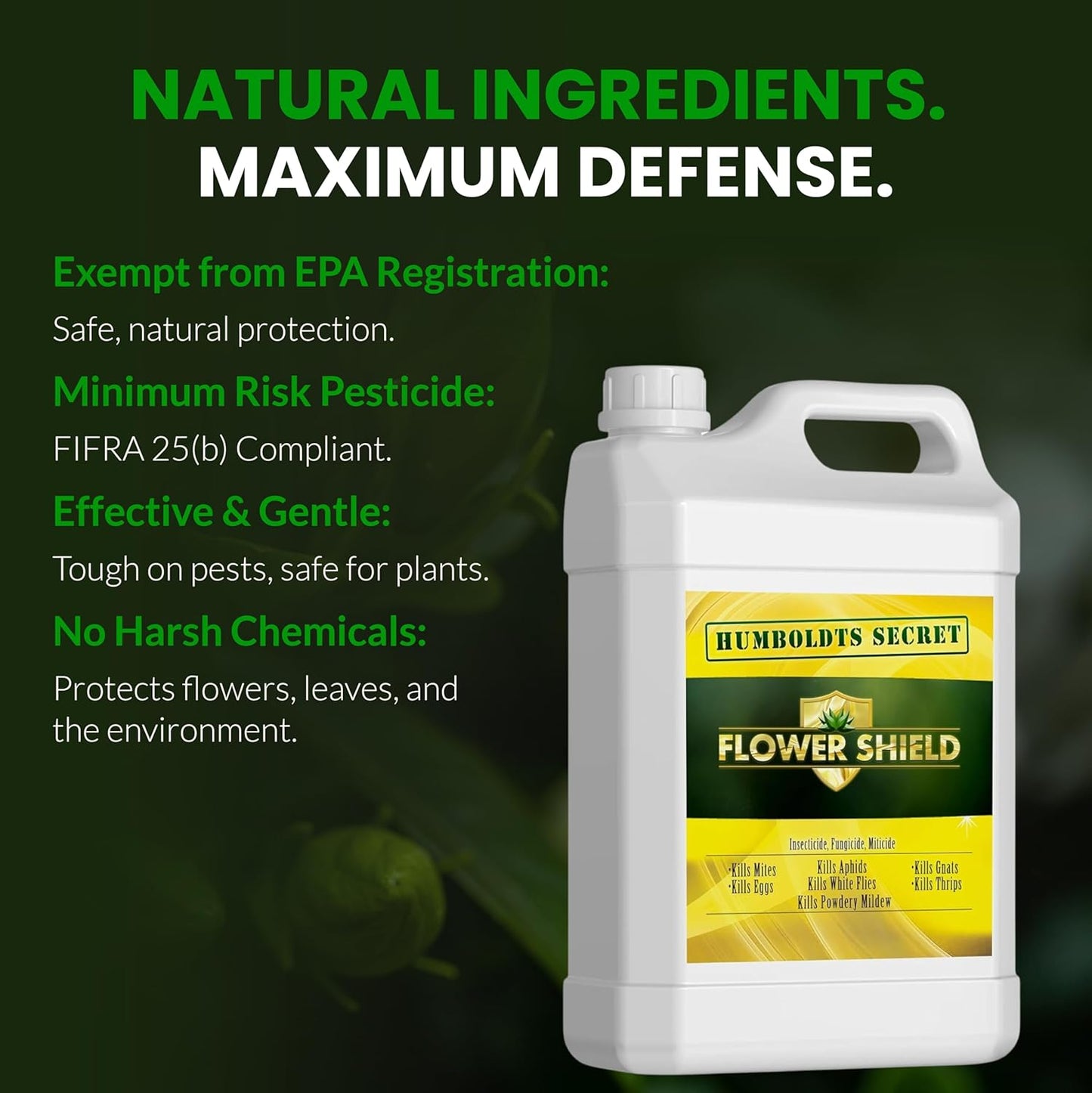 Humboldts Secret Flower Shield | Insecticide, Pesticide, Miticide, Fungicide | Bug Spray for Plants | Spider Mite & Powdery Mildew Control | Indoor & Outdoor | Houseplant & Garden | 1 Gallon