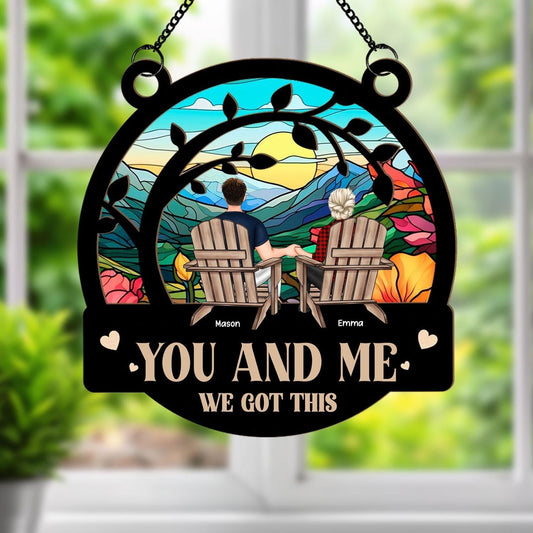 You and Me We Got This, Personalizes Sun Catcher, Couples Suncatchers, We Got This Suncatcher, Sun