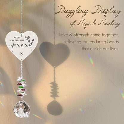 Keep Making Him Proud,Crystal Suncatcher Bereavement Keepsake,Memorial Gift for Loss of Dad,Grandpa,Uncle,Hanging Crystals Ornament for Window Rainbow Maker Prisms Home Decor Gift