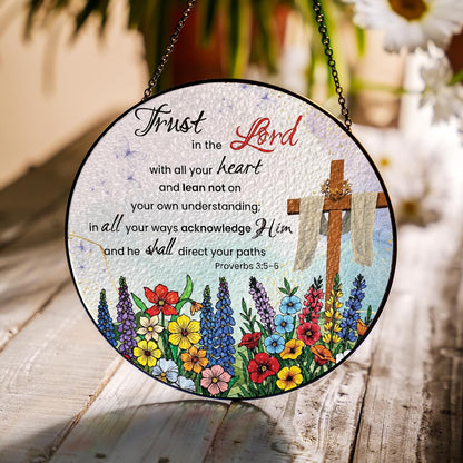 Christian Stained Glass Suncatcher Crystal Trust in The Lord Proverbs 3:5-6 Scripture Sun Catcher Window Hanging, Faith Inspired Religious Gift for Women