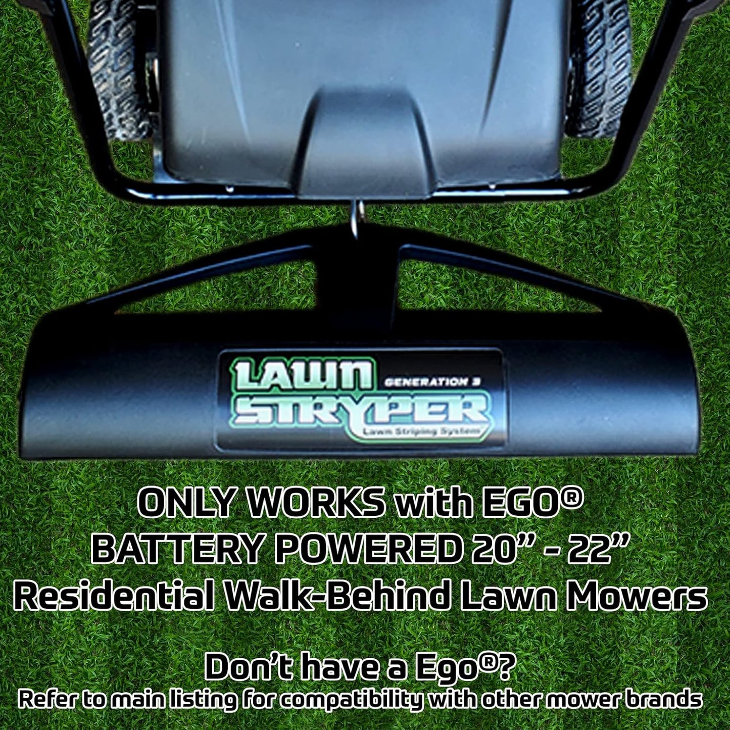 Generation 3 Lawn Striping System/Stripe Your Lawn Like A Ballpark/ONLY Works with EGO Battery Powered 21" Residential Walk-Behind Lawn Mowers (DOES NOT work with EGO 22" Aluminum and Composite Decks)