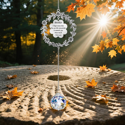 Suncatcher Gifts for Brother,Valentines Birthday Gifts for Brother, Sun Catcher for Christmas Birthday Thanksgiving Valentines Day