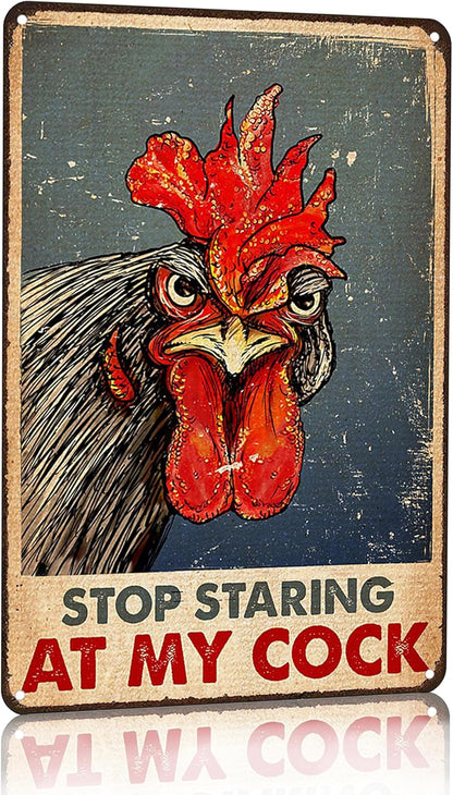 Funny Chicken Stop Staring My Cock Tin Sign for Farm Chicken Coop Farmhouse Kitchen Vintage Wall Decor 8x12 Inch (3058)